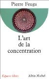Beispielbild fr L'Art de la concentration zum Verkauf von medimops