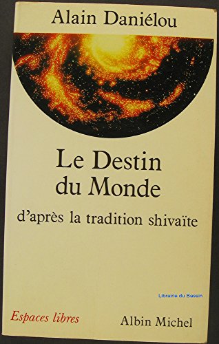 9782226059710: Le destin du monde d'aprs la tradition shivate