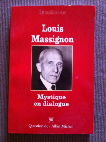 Beispielbild fr Question de Louis Massignon: Mystique en dialogue zum Verkauf von medimops