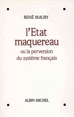 Stock image for L'Etat maquereau, ou, La perversion du systme franais for sale by Ammareal