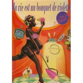 Stock image for La Vie Est Un Bouquet De Violettes for sale by RECYCLIVRE