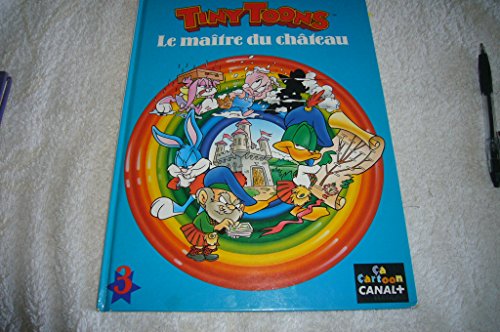 Stock image for Tiny Toons, tome 3. Le Matre du chteau for sale by medimops