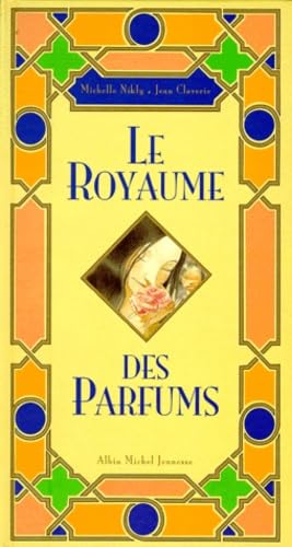 Beispielbild fr Le royaume des parfums zum Verkauf von Ammareal