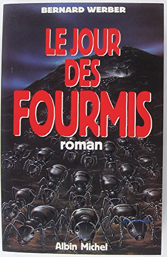 9782226061188: Jour Des Fourmis (Le) (Romans, Nouvelles, Recits (Domaine Francais)) (French Edition)
