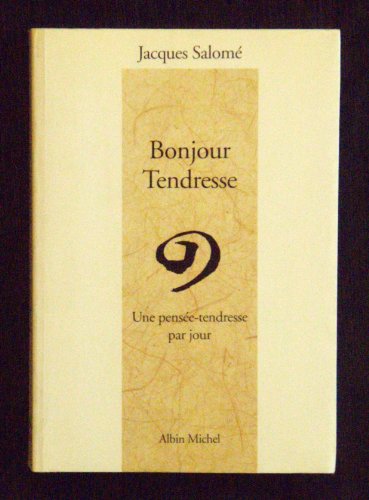 Imagen de archivo de Bonjour Tendresse: Une pense-tendresse par jour (French Edition) a la venta por Better World Books