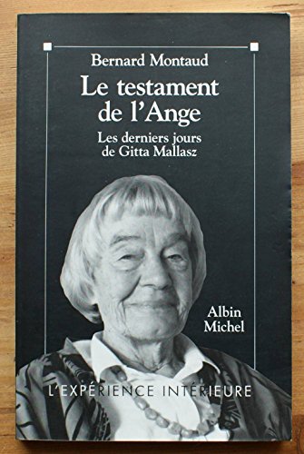 Beispielbild fr Le Testament De L'ange : Les Derniers Jours De Gitta Mallasz zum Verkauf von RECYCLIVRE