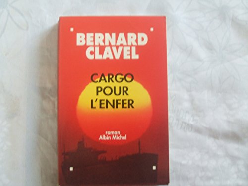 Cargo pour l'enfer (9782226062192) by Clavel, Bernard