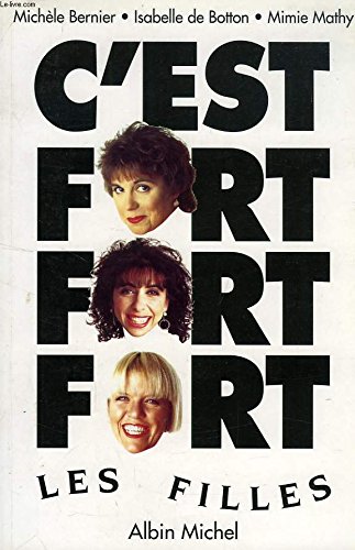 Stock image for C'est fort, fort, fort les filles ! for sale by Ammareal