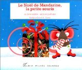 Beispielbild fr Le Nol De Mandarine, La Petite Souris : Un Livre Anim, Un Livre Parfum zum Verkauf von RECYCLIVRE