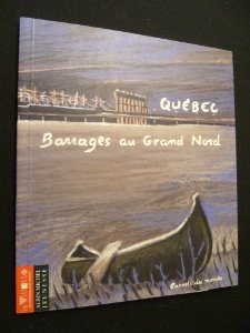 Beispielbild fr Qubec - Barrages au Grand Nord zum Verkauf von Ammareal
