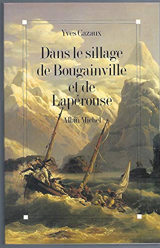 Stock image for Dans le sillage de Bougainville et de Lap�rouse