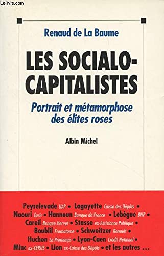 Stock image for Les sociocapitalistes. Portrait et mtamorphose des lites roses. for sale by Loc Simon