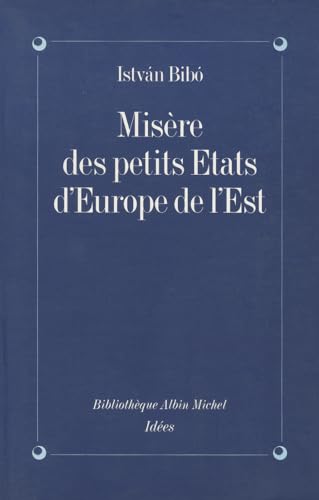 9782226063465: Misere Des Petits Etats D'Europe de L'Est: 6027460 (Collections Sciences - Sciences Humaines)