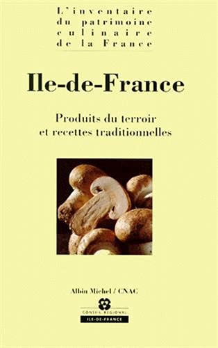 9782226063489: ILE-DE-FRANCE.: Produits du terroir et recettes traditionnelles