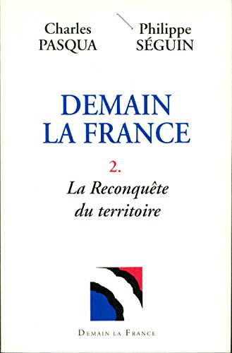 Beispielbild fr DEMIAIN LA FRANCE 2. LA RECONQUETE DU TERRITOIRE zum Verkauf von Librairie rpgraphic