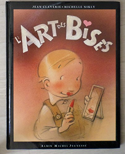 Imagen de archivo de L'art Des Bises a la venta por RECYCLIVRE