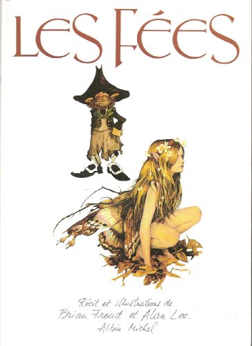 9782226064769: Les Fes, rcit et illustrations de Brian Froud et Alan Lee