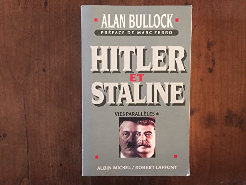 Hitler Et Staline - Tome 1 (Histoire) (French Edition) (9782226064912) by Bullock, Alan