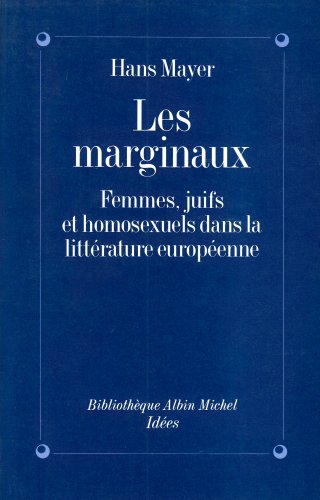 9782226064981: Les marginaux: Femmes, juifs et homosexuels dans la littrature europenne