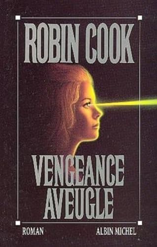 Vengeance aveugle (9782226065063) by Cook, Robin