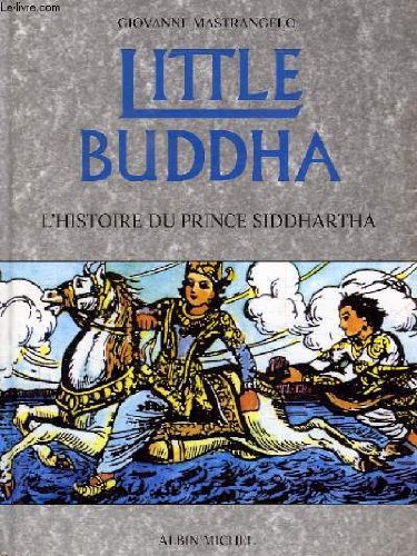 Imagen de archivo de LITTLE BUDDHA. L'HISTOIRE DU PRINCE SIDDHARTHA a la venta por Librairie rpgraphic