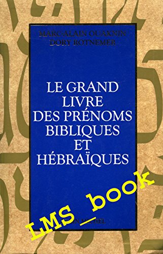 Stock image for Le grand livre des prnoms bibliques et hbraques for sale by medimops