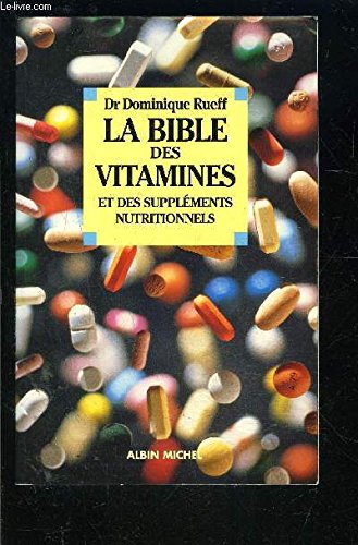 Beispielbild fr La Bible des vitamines et des supplments nutritionnels zum Verkauf von medimops