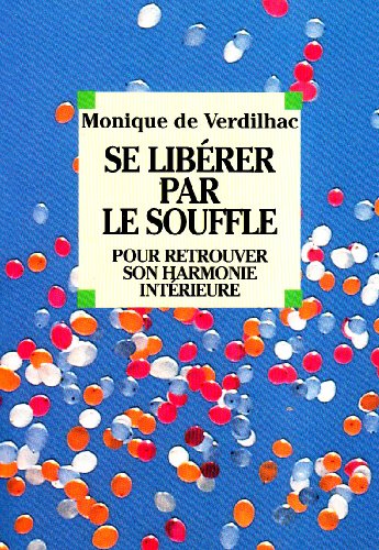 9782226067937: Se librer par le souffle: Pour retrouver son harmonie intrieure