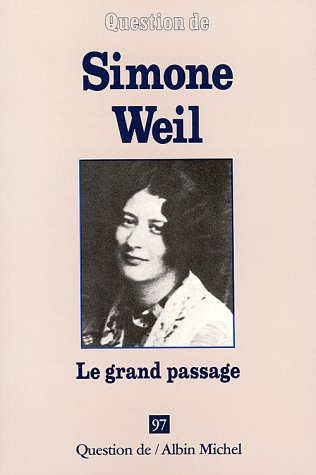 Beispielbild fr Question de N97. Simone Weil. Le grand passage zum Verkauf von Librairie Christian Chaboud
