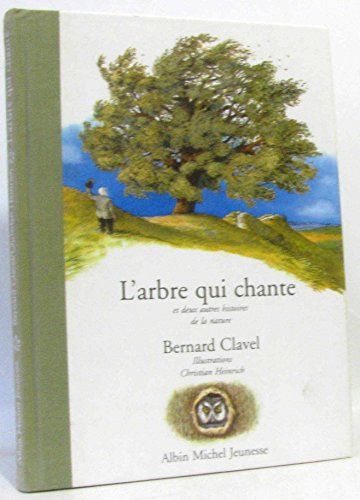 Beispielbild fr L'arbre Qui Chante : Et Deux Autres Histoires De La Nature zum Verkauf von RECYCLIVRE