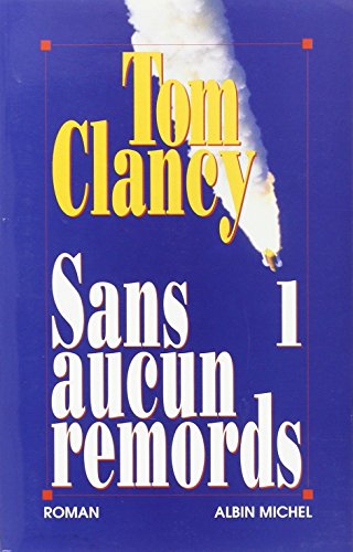 Sans aucun remords, tome 1