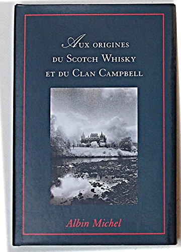 9782226074645: Aux origines du scotch whisky et du clan campbell