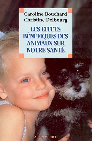 Beispielbild fr Les effets bnfiques des animaux sur notre sant zum Verkauf von Ammareal