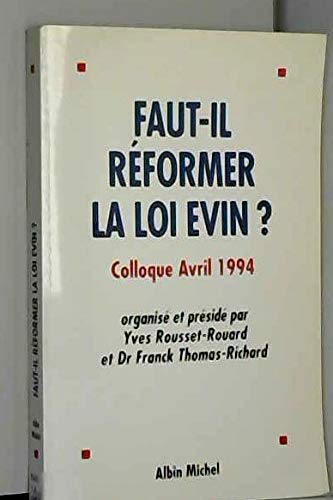 Stock image for FAUT-IL REFORMER LA LOI EVIN ? COLLOQUE AVRIL 1994 for sale by Librairie rpgraphic