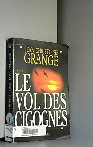 Stock image for Le Vol des cigognes Grange for sale by BIBLIO-NET