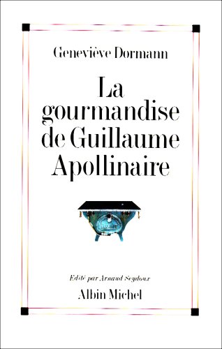 9782226075314: La gourmandise de Guillaume Apollinaire