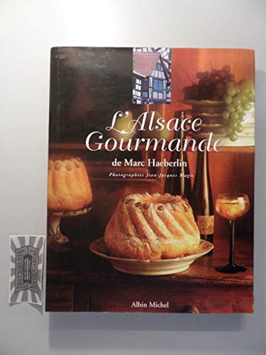 Stock image for L'Alsace gourmande de Marc Haeberlin for sale by Bookmans