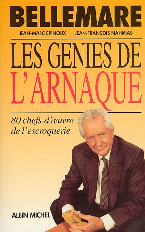 9782226075642: Les gnies de l'arnaque: 80 chefs-d'oeuvre de l'escroquerie