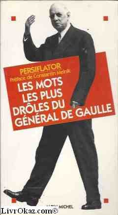 Beispielbild fr Mots les plus drles du Gnral de Gaulle zum Verkauf von Ammareal
