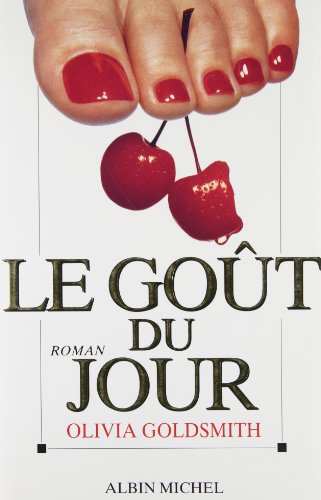 Le gout du jour: roman (A.M. VOIE ABAND) (9782226075956) by Goldsmith, Olivia
