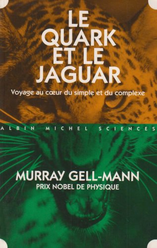 Beispielbild fr Le Quark et le Jaguar : Voyage au coeur du simple et du complexe zum Verkauf von Ammareal