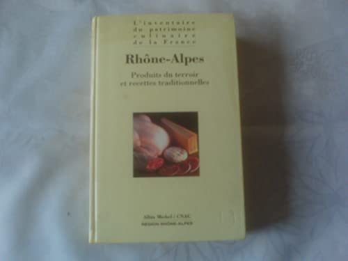 Imagen de archivo de Rhne-Alpes : Produits du terroir et recettes traditionnelles a la venta por Ammareal
