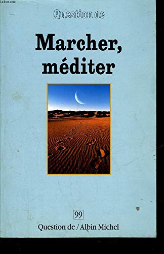 9782226076847: Question De N99 : Marcher Mediter