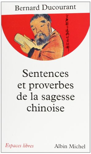 Beispielbild fr Sentences et proverbes de la sagesse chinoise [Poche] Ducourant, Bernard zum Verkauf von BIBLIO-NET