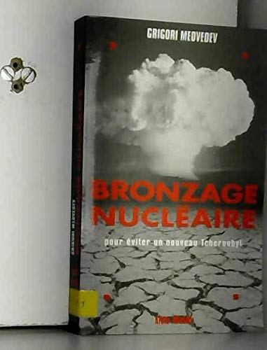 Bronzage nuclÃ©aire (9782226077615) by Medvedev, Grigori