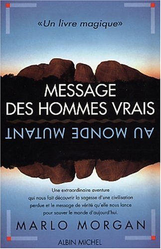 9782226077691: Message Des Hommes Vrais Au Monde Mutant