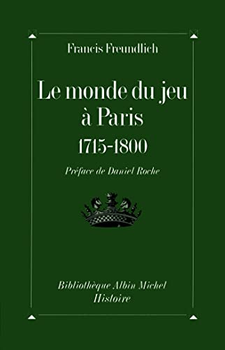 Le Monde Du Jeu à Paris 1715-1800