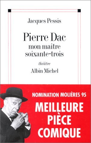 Beispielbild fr Pierre Dac, Mon Matre Soixante-trois zum Verkauf von RECYCLIVRE