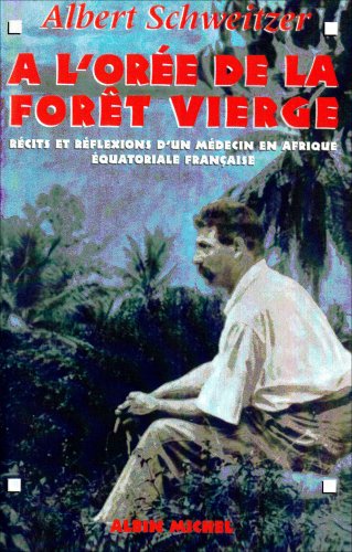 9782226078650: A L'Oree de La Foret Vierge: Rcits et rflexions d'un mdecin en Afrique quatoriale franaise