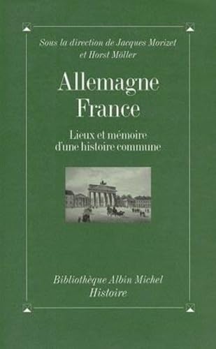 Allemagne-France : Lieux et mémoire d'une histoire Commune